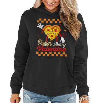 Pizza Is My Valentine For Mens Womens Kids Valentines Day Women Hoodie - Seseable