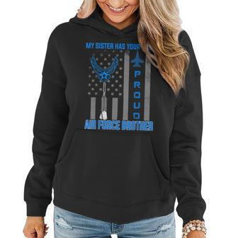 Proud Air Force Brother My Sister Has Your Back Usaf Women Hoodie | Mazezy