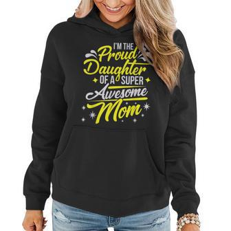 Proud Daughter Of Super Awesome Mom Mothers Day Women Hoodie - Thegiftio UK