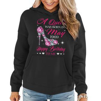 Queens Are Born In May 1969 T 50Th Birthday Women Hoodie | Mazezy