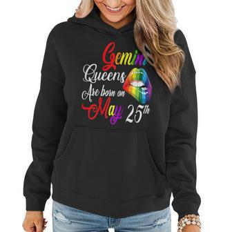 Rainbow Queens Are Born On May 25Th Gemini Girl Birthday Gift For Womens Women Hoodie | Mazezy