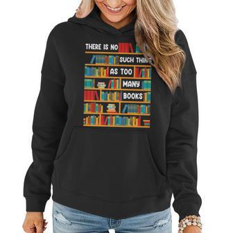 Reading Funny There Is No Such Thing As Too Many Books Women Hoodie - Seseable