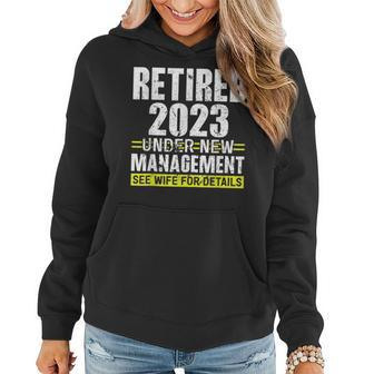 Retired 2023 Under New Management See Wife For Details Women Hoodie - Seseable