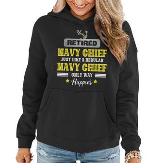 Retired Navy Chief Just Like A Regular Happier Veteran Women Hoodie - Seseable