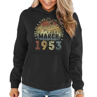Retro Vintage Awesome Since March 1953 70Th Years Birthday Women Hoodie - Seseable