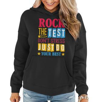Rock The Test Dont Stress Just Do Your Best Teacher Test Day Women Hoodie | Mazezy