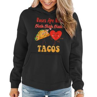 Roses Are Red Blah Tacos Funny Valentine Day Food Lover Women Hoodie - Seseable