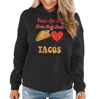 Roses Are Red Blah Tacos Funny Valentine Day Food Lover Women Hoodie - Thegiftio UK
