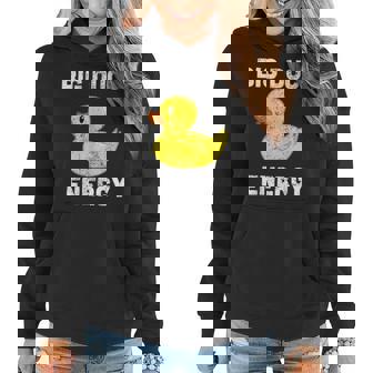 Rubber Ducky Funny Meme Big Duck Energy Women Hoodie | Mazezy