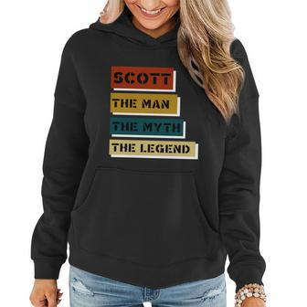 Scott The Man The Myth The Legend Women Hoodie - Monsterry