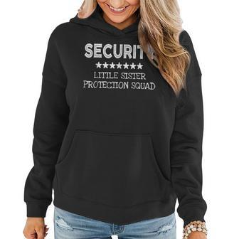 Security Little Sister Protection Squad Cool Gift Women Hoodie | Mazezy