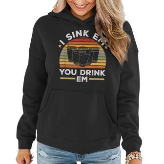 I Sink Em You Drink Em Alkohol Trinkspiel Beer Pong Frauen Hoodie - Seseable