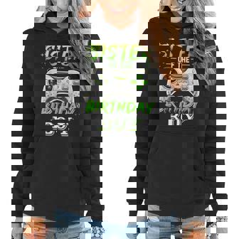 Sister Of The Birthday Boy Matching Video Gamer Birthday Women Hoodie | Mazezy