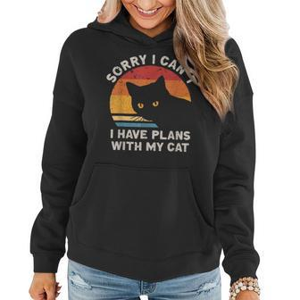 Sorry I Cant I Have Plans With My Cat Funny Gift Cat Lovers Women Hoodie - Seseable