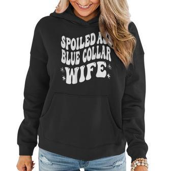 Spoiled Ass Blue Collar Wife Funny Blue Collar Wife Women Hoodie | Mazezy