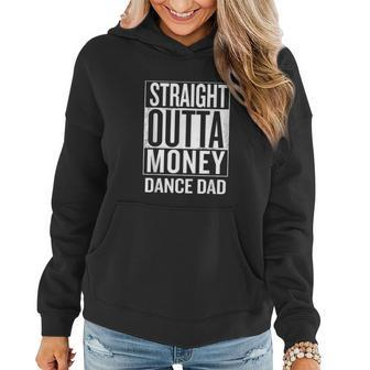 Straight Outta Money Dance Dad Funny V2 Women Hoodie - Monsterry UK