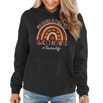 Teacher My Class Is Full Of Sweet Hearts Valentines Day Women Hoodie - Seseable