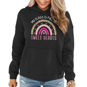 Teacher Valentines Day - My Class Is Full Of Sweethearts Women Hoodie - Seseable