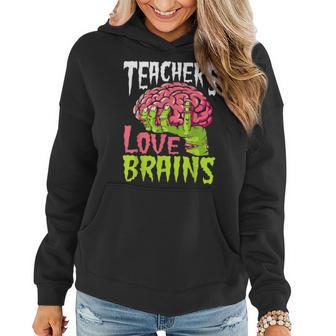 Teachers Love Brains Funny Zombie Teacher Halloween Zombies Women Hoodie Graphic Print Hooded Sweatshirt - Thegiftio UK
