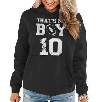 Thats My Boy Football 10 Jersey Number Mom Dad Vintage Women Hoodie - Seseable