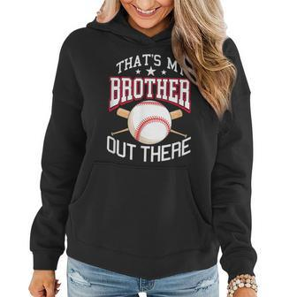 Thats My Brother Out There Baseball Player Sister Sibling Women Hoodie | Mazezy