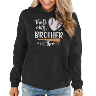Thats My Brother Out There Baseball Sister Mothers Day Women Hoodie | Mazezy