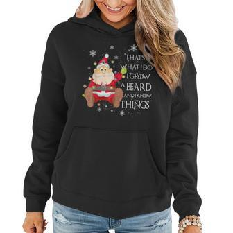 Thats What I Do I Grow A Beard And I Know Things Gifts Xmas Women Hoodie - Seseable