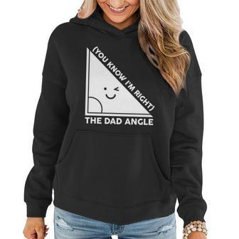 The Dad Angle You Know Im Right Matching Family Shirts Women Hoodie - Monsterry