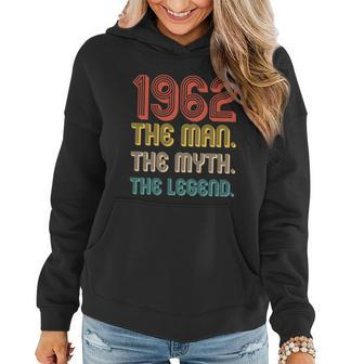 The Man The Myth The Legend 1962 60Th Birthday Women Hoodie - Monsterry UK
