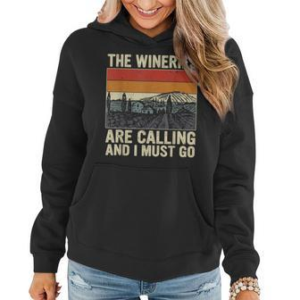 The Wineries Are Calling And I Must Go Wine Vintage Quote Women Hoodie | Mazezy UK