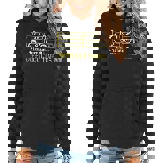 These Are Difficult Times Funny Music Lover Musician Notes Women Hoodie - Seseable