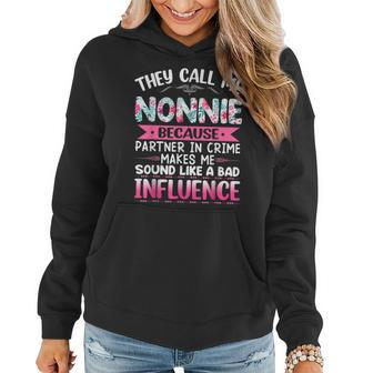 They Call Me Nonnie Because Partner In Crime Funny Mothers Women Hoodie - Seseable