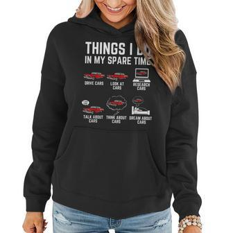 Things I Do In My Spare Time Funny Car Enthusiast Car Lover V3 Women Hoodie - Seseable