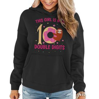 This Girl Is Now 10 Double Digits Funny Sloth Gift Women Hoodie - Seseable