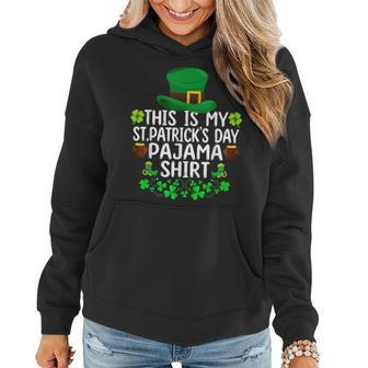 This Is My St Patricks Day Pajama Classic Funny Patricks Day Women Hoodie - Seseable