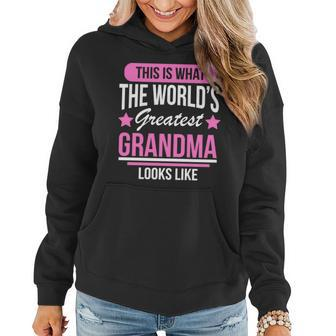 This Is What The Worlds Greatest Grandma Looks Like Women Hoodie - Monsterry