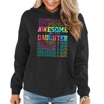 Tie Dye Awesome Like My Daughter Gift For Fathers Day Women Hoodie - Thegiftio UK