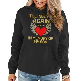 Till I See You Again In Memory Of My Son Mom Father Women Hoodie | Mazezy