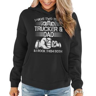 Trucker And Dad Semi Truck Driver Mechanic Funny Women Hoodie - Seseable