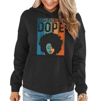 Unapologetically Dope Black Pride Afro Black History Melanin Women Hoodie - Thegiftio UK