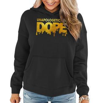 Unapologetically Dope Melanin African Black History Dripping V2 Women Hoodie - Seseable