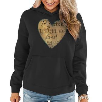 Valentines Day My Class Full Of Sweethearts Teacher Heart Women Hoodie - Seseable