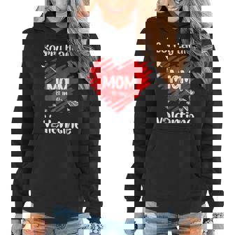 Valentines Day Sorry Ladies Mom Is My Valentine Cute Heart Women Hoodie - Seseable