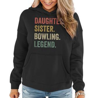 Vintage Tochter & Schwester Bowling Legende Hoodie für Spielerinnen - Seseable