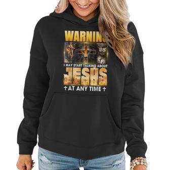 Warning I May Talk About Jesus At Any Time Christian Lion Women Hoodie - Seseable