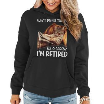 What Day Is Today Who Cares Im Retired Cat Lover Women Hoodie | Mazezy