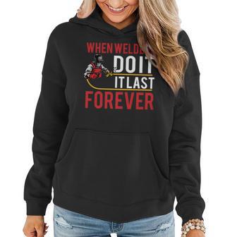 When Welders Do It Forever Funny Welding Welder Lovers Women Hoodie - Thegiftio UK