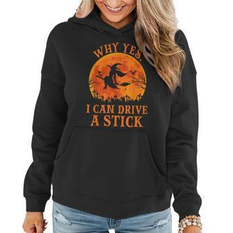 Why Yes Actually I Can Drive A Stick Funny Halloween Witch V6 Women Hoodie Graphic Print Hooded Sweatshirt - Thegiftio