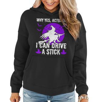 Why Yes Actually I Can Drive A Stick Halloween Witch Costume V2 Women Hoodie Graphic Print Hooded Sweatshirt - Thegiftio