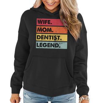 Wife Mom Dentist Legend Lustige Zahnärzte Mutter Frauen Frauen Hoodie - Seseable